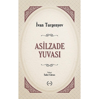 Asilzade Yuvası Ivan Sergeyeviç Turgenyev