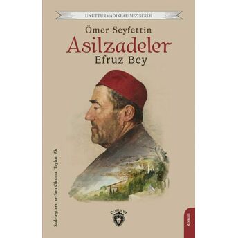 Asilzadeler Efruz Bey Ömer Seyfettin