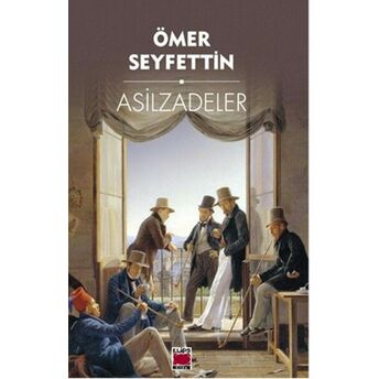 Asilzadeler Ömer Seyfettin