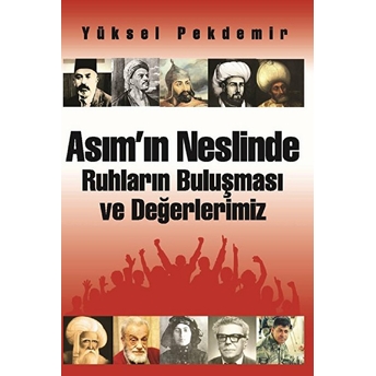 Asım’in Neslinde Ruhların 
   Buluşması Ve Değerlerimiz