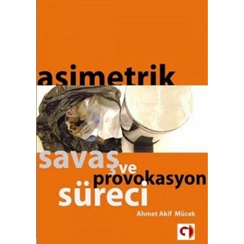 Asimetrik Savaş Ve Provokasyon Süreci