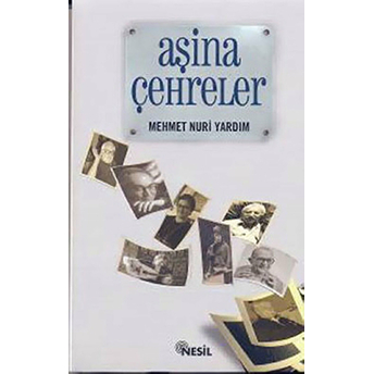 Aşina Çehreler Mehmet Nuri Yardım