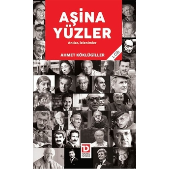 Aşina Yüzler Ahmet Köklügiller