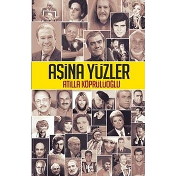 Aşina Yüzler Atilla Köprülüoğlu