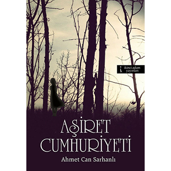 Aşiret Cumhuriyeti-Ahmet Can Sarhanlı