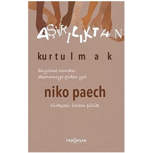 Aşırılıktan Kurtulmak Büyüme Sonrası Ekonomiye Giden Yol Niko Paech