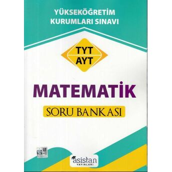 Asistan Tyt Ayt Matematik Soru Bankası (Yeni) Kolektif