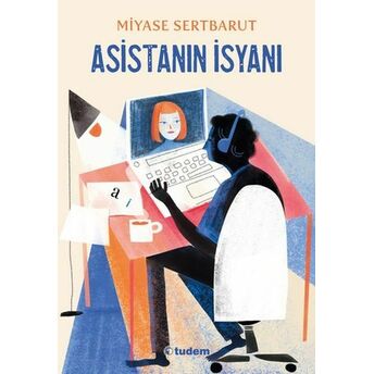 Asistanın Isyanı Miyase Sertbarut