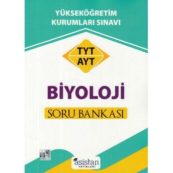 Asitan Tyt Ayt Biyoloji Soru Bankası (Yeni) Asistan Yayın Kurulu