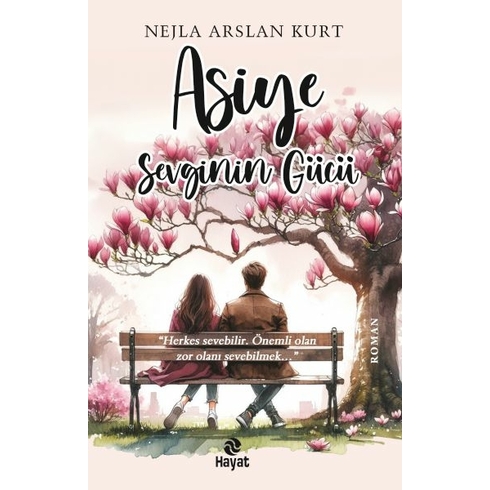 Asiye Sevginin Gücü Nejla Arslan Kurt