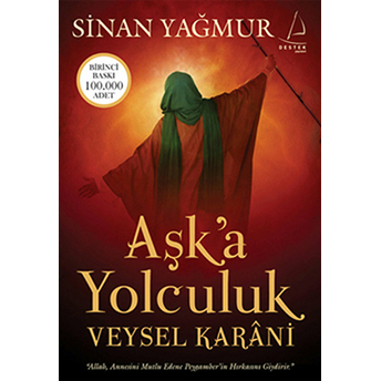 Aşk’a Yolculuk - Veysel Karani Sinan Yağmur