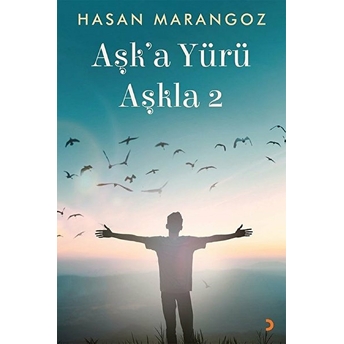 Aşk’a Yürü Aşkla 2 - Hasan Marangoz