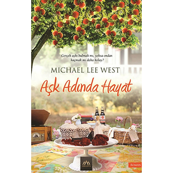 Aşk Adında Hayat Michael Lee West