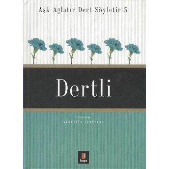 Aşk Ağlatır Dert Söyletir 05 Dertli Nurettin Albayrak