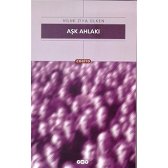 Aşk Ahlakı Halka Rağmen Halk Için Kitap Hilmi Ziya Ülken