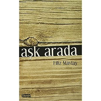 Aşk Arada Filiz Mavlay