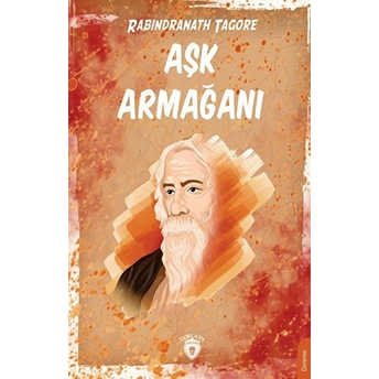 Aşk Armağanı Rabindranath Tagore