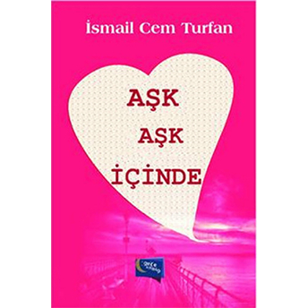 Aşk Aşk Içinde Ismail Cem Turfan