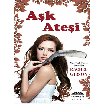 Aşk Ateşi-Rachel Gibson