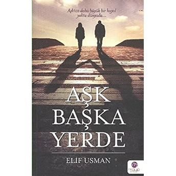 Aşk Başka Yerde Elif Usman