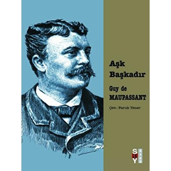 Aşk Başkadır Guy De Maupassant