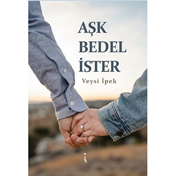 Aşk Bedel Ister - Veysi Ipek