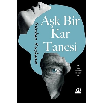 Aşk Bir Kar Tanesi Günhan Kuşkanat