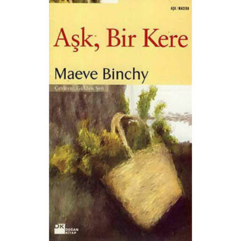 Aşk, Bir Kere Maeve Binchy