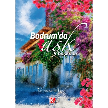 Aşk Bodrumda Güzeldir Yasemin Arık