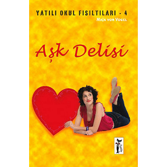 Aşk Delisi / Yatılı Okul Fısıltıları-4 Maja Von Vogel