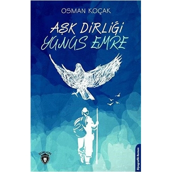 Aşk Dirliği Yunus Emre Osman Koçak