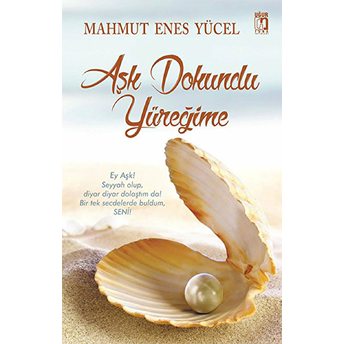 Aşk Dokundu Yüreğime Mahmut Enes Yücel