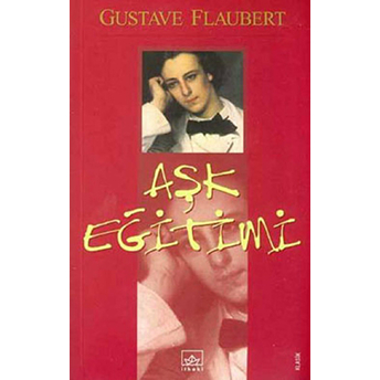 Aşk Eğitimi Gustave Flaubert