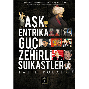 Aşk, Entrika, Güç Ve Zehir Fatih Polat