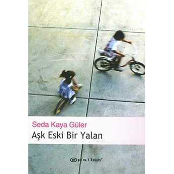 Aşk Eski Bir Yalan Seda Kaya Güler