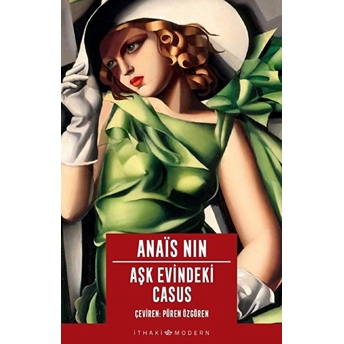 Aşk Evindeki Casus Anais Nin