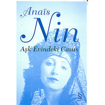 Aşk Evindeki Casus Anais Nin