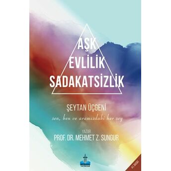 Aşk Evlilik Sadakatsizlik Mehmet Z. Sungur