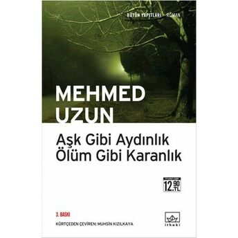 Aşk Gibi Aydınlık Ölüm Gibi Karanlık (Cep Boy) Mehmed Uzun