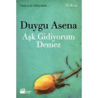 Aşk Gidiyorum Demez Duygu Asena