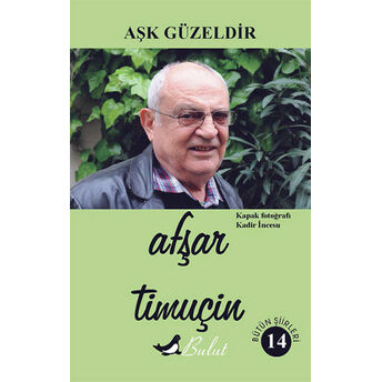 Aşk Güzeldir Afşar Timuçin