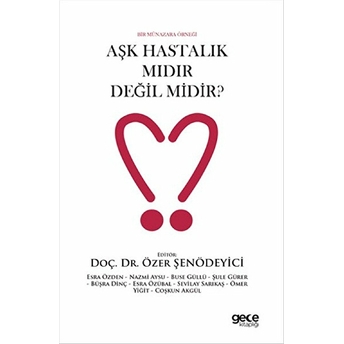 Aşk Hastalık Mıdır Değil Midir?