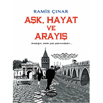 Aşk, Hayat Ve Arayış Ramis Çınar