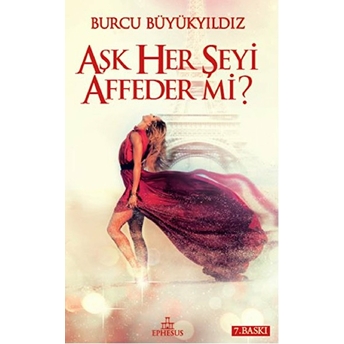 Aşk Her Şeyi Affeder Mi? Burcu Büyükyıldız