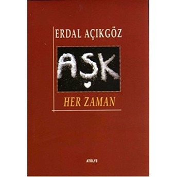 Aşk Her Zaman Erdal Açıkgöz