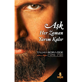 Aşk Her Zaman Yarım Kalır Talha Bora Öge