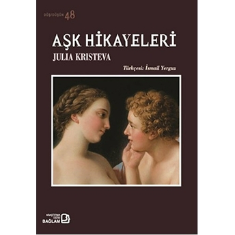 Aşk Hikayeleri Julia Kristeva