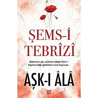 Aşk-I Ala Şems-I Tebrizi