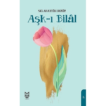 Aşk-I Bilal Selahattin Demir