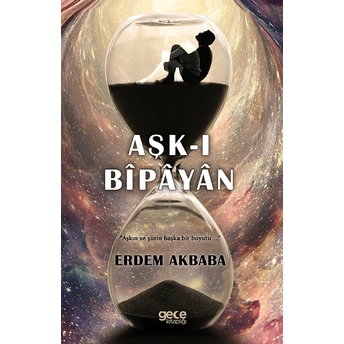 Aşk-I Bipayan Erdem Akbaba